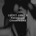 Lucky Luke & Paradigm - Champagne