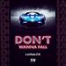 Luisales - Don't Wanna Fall