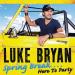 Luke Bryan - If You Ain't Here to Party