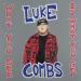 Luke Combs - Even Though I'm Leaving