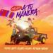 Macaco & Pedro Capo & Alvaro Soler feat. Ky-Mani Marley - A Tu Manera