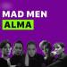 MAD MEN - ALMA