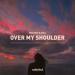 Magnus & Zeli - Over My Shoulder