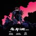 Major Lazer feat. Ariana Grande - All My Love
