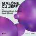Malone & CJ Jeff feat. Ellivia - Missing (Back To You)