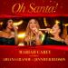Mariah Carey & Ariana Grande, Jennifer Hudson - Oh Santa (рингтон)