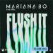 Mariana BO feat. Strio - Flush It [Club Mix]