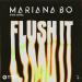 Mariana BO feat. Strio - Flush It