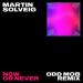 Martin Solveig & Faouzia - Now Or Never (Odd Mob Remix)