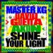 Master KG, David Guetta feat. Akon - Shine Your Light (feat. Akon)