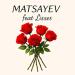 MATSAYEV, Lisses - Flowers