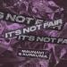 Maunavi & Kurkuma - It's Not Fair