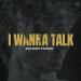 Maxim Tonic - I Wanna Talk