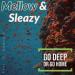 Mellow & Sleazy feat. DJ Modue K - Go Deep or Go Home
