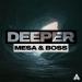 Mesa & Boss - Deeper (Extended Mix)