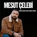 Mesut Çelebi - Daha Senden Gayrı Aşıkmı Yoktur