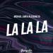 Michael Lami feat. ALEXEMELYA - La La La