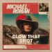 Michael Roman - Glow That Spot