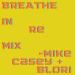 Mike Casey & Blori - Breathe In