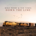 Mike Perry & Ten Times - Down The Line