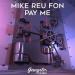 Mike Reu Fon - Pay Me