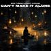 Mike Tunes, Johnny Chicago - Can't Make It Alone