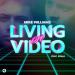 Mike Williams feat. Dtale - Living On Video