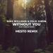 Mike Williams & Felix Jaehn feat. Jordan Shaw - Without You (Mesto Remix)