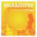 Milk & Sugar - Let the Sun Shine 2012 (Tocadisco Remix)
