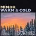 Mindr - Warm & Cold