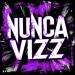 mishix) - NUNCA VIZZ
