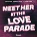 MITCH DB, Danny Ores & Karlie Chui - Meet Her At The Loveparade