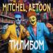 Mitchel feat. Aetoon - Тилибом