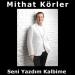Mithat Körler - Seni Yazdım Kalbime