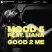 Mood 5 & Liana - Good 2 Me Radio Cut