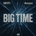 MOTi & Amero - Big Time