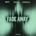 MOTi, Amero, Hallasen - Fade Away