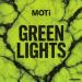 MOTi - Green Lights