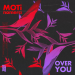 Moti & NoMerci - Over You