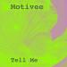 Motivee - Tell Me
