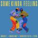 Mousse T., Wankelmut & Francesco Yates feat. Tseba - Some Kinda Feeling (Tseba Remix)