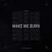Movedi & Sxcrets - Make Me Burn