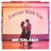 Mr Salama - Forever With You