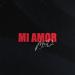 MriD - Mi Amor