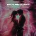 Muffin, DALEN & MVRSXX - Hold Me Closer