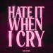 Muffin - Hate It When I Cry
