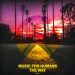 Music for Humans - The Way