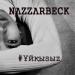 NAZZARBECK - Ұйқысыз (2018)