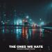 NE DALEN, SMRQND & PACANI - The Ones We Hate