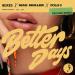 NEIKED & Mae Muller - Better Days (feat. Polo G) [Regard Remix]